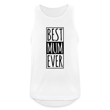 Best Mum Ever - Männer Tank Top atmungsaktiv - Weiß - Vorne - Nick (188cm)