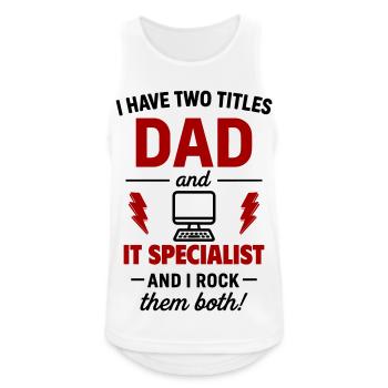 Dad and Computer Scientist – I Rock Both Titles - Men's Breathable Tank Top - white - Front - Nick (188cm)
