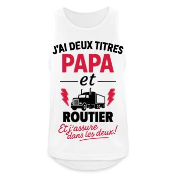 Papa et Chauffeur poids lourd routier idée cadeau - Débardeur respirant Homme - blanc - Devant - Nick (188cm)