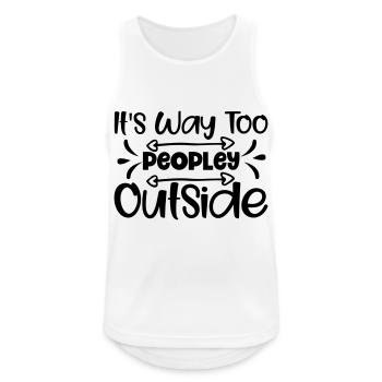 It´s Way Too Peopley Outside - Männer Tank Top atmungsaktiv - Weiß - Vorne - Nick (188cm)