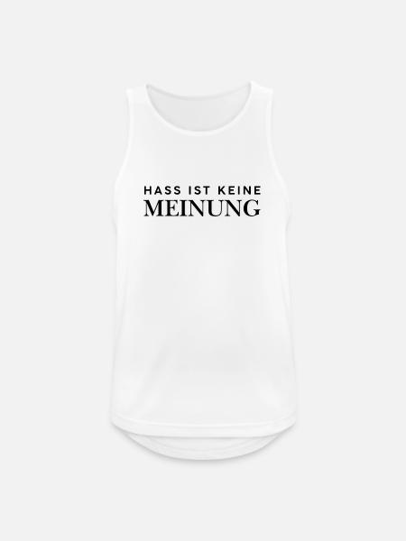 Hass ist keine Meinung - Männer Tank Top atmungsaktiv - Weiß