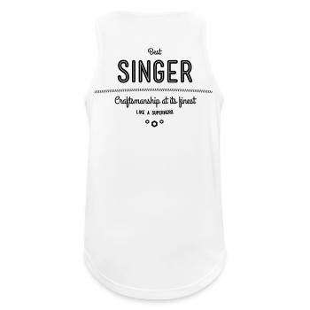 Bester Sänger - Handwerkskunst vom Feinsten - Männer Tank Top atmungsaktiv - Weiß - Hinten - Nick (188cm)