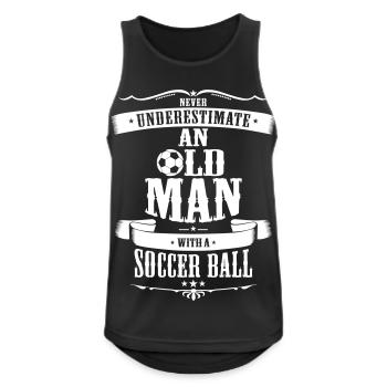 Never Underestimate An Old Man With Soccer Ball - Männer Tank Top atmungsaktiv - Schwarz - Vorne - Nick (188cm)