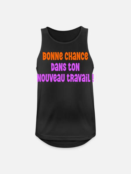 Bonne Chance Travail - Débardeur respirant Homme - noir