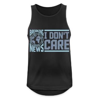 Breaking news don't care - Männer Tank Top atmungsaktiv - Schwarz - Vorne - Nick (188cm)
