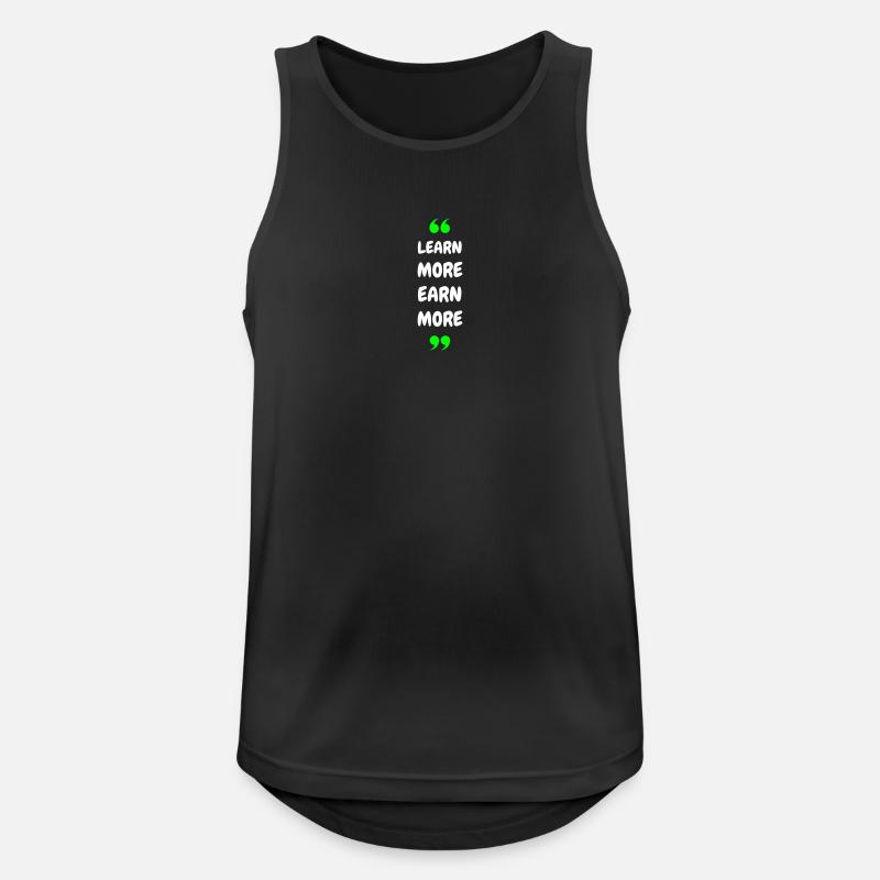 Learn More Earn More - Männer Tank Top atmungsaktiv - Schwarz