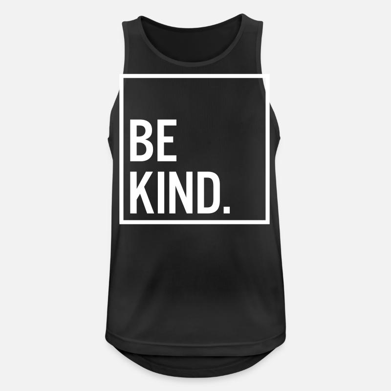Be kind. - Männer Tank Top atmungsaktiv - Schwarz