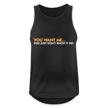 Du willst mich. Du weißt es doch nicht! - Männer Tank Top atmungsaktiv - Schwarz - Vorne - Nick (188cm)