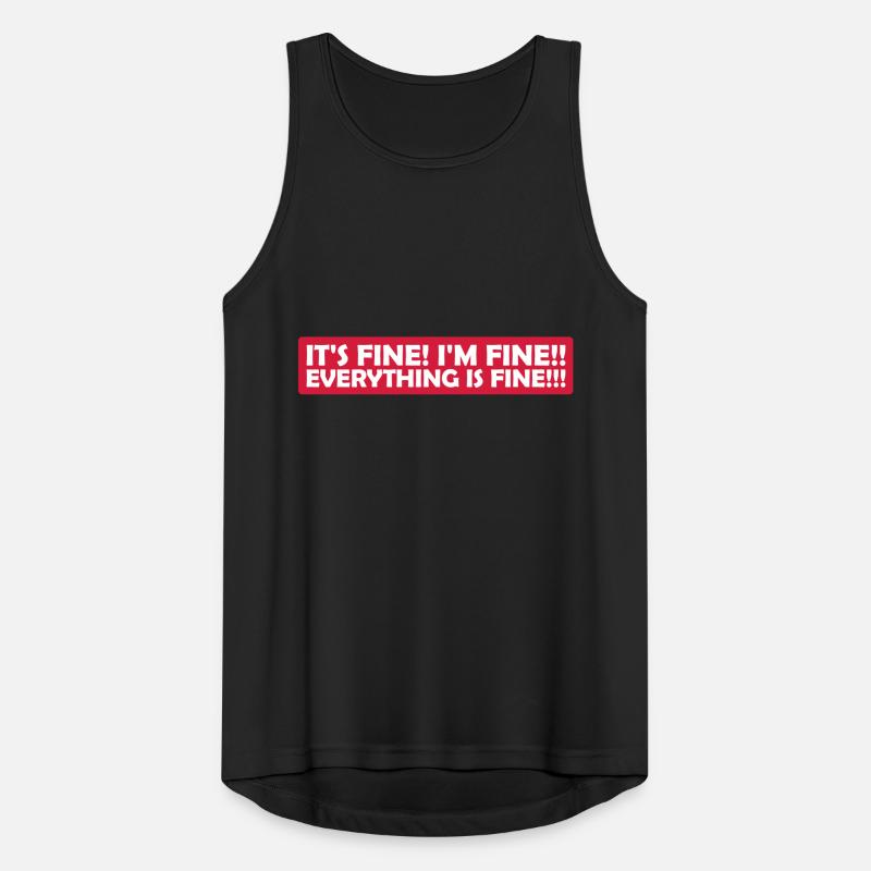 everything is fine Zitat Männer Tank Top atmungsaktiv