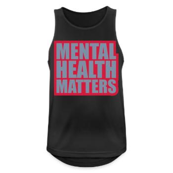 mental health matters Zitat - Männer Tank Top atmungsaktiv - Schwarz - Vorne - Nick (188cm)