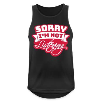 sorry in not listening - Men's Breathable Tank Top - black - Front - Nick (188cm)