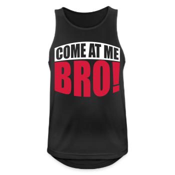 come at me bro - Männer Tank Top atmungsaktiv - Schwarz - Vorne - Nick (188cm)
