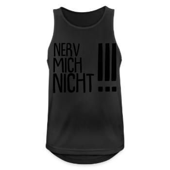 not annoying me !!! - Men's Breathable Tank Top - black - Front - Nick (188cm)