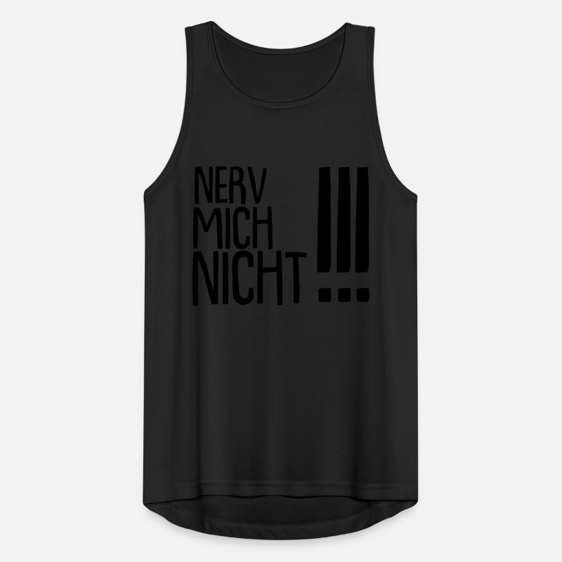 nerv mich nicht !!! Männer Tank Top atmungsaktiv