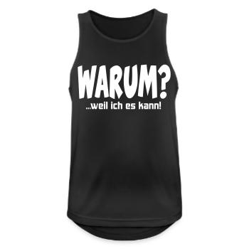 Warum Weil ich es kann - Männer Tank Top atmungsaktiv - Schwarz - Vorne - Nick (188cm)
