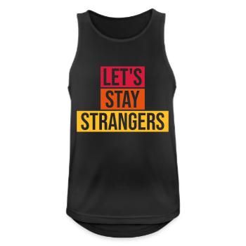 Citation Restons Strangers - Débardeur respirant Homme - noir - Devant - Nick (188cm)