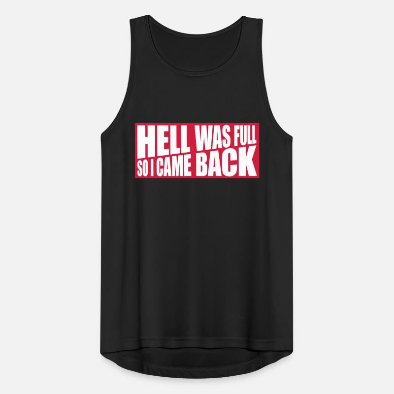 hell was full Zitat Männer Tank Top atmungsaktiv