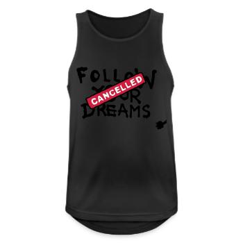 Follow your Dreams Cancelled - Débardeur respirant Homme - noir - Devant - Nick (188cm)