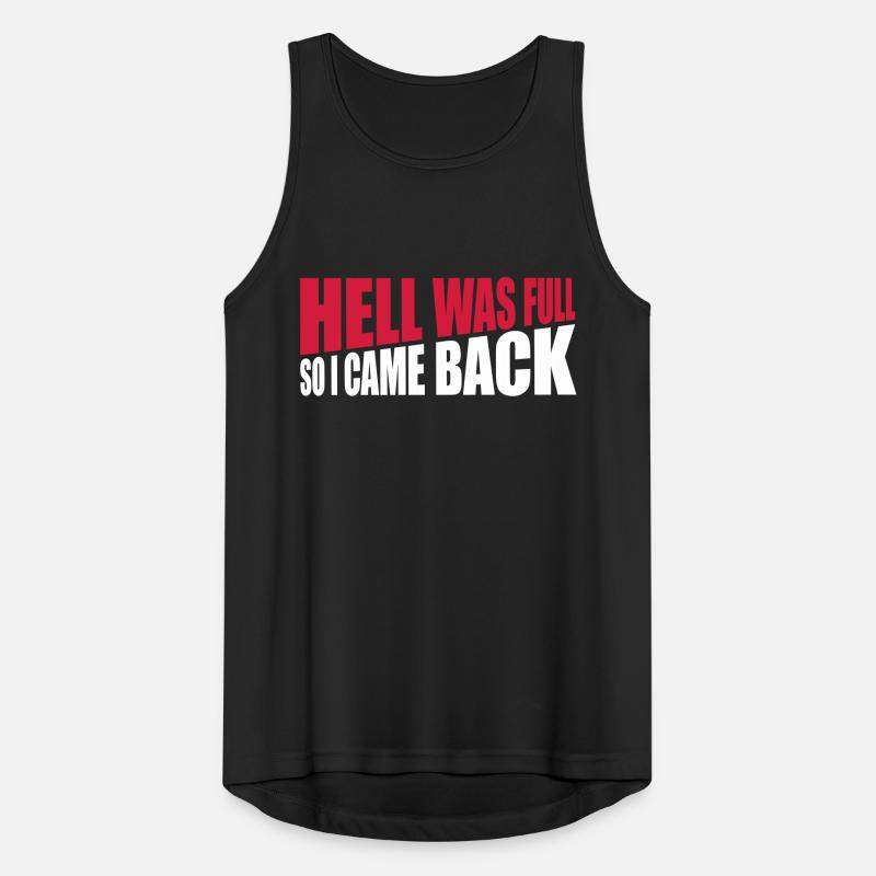 hell was full Zitat Männer Tank Top atmungsaktiv
