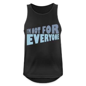 Im not for everyone - Männer Tank Top atmungsaktiv - Schwarz - Vorne - Nick (188cm)