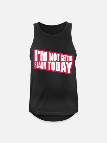 not getting ready today - Men's Breathable Tank Top - black