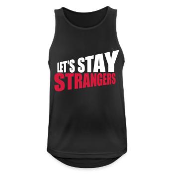 Citation Restons Strangers - Débardeur respirant Homme - noir - Devant - Nick (188cm)