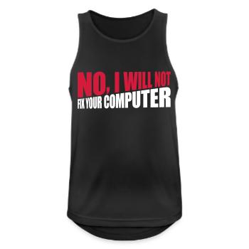 not fix your computer - Männer Tank Top atmungsaktiv - Schwarz - Vorne - Nick (188cm)