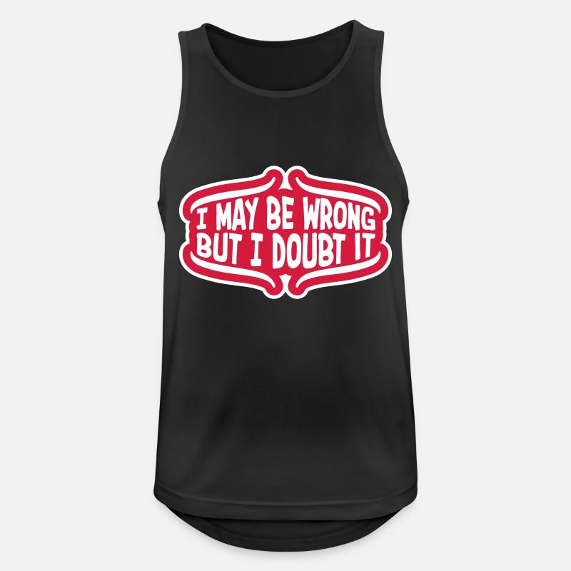 I may be wrong - Männer Tank Top atmungsaktiv - Schwarz