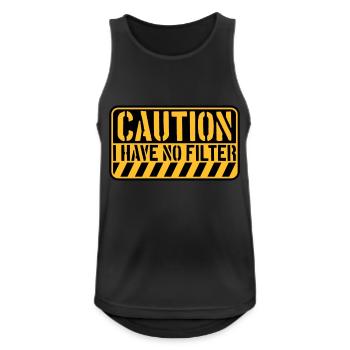 caution no filter quote - Men's Breathable Tank Top - black - Front - Nick (188cm)