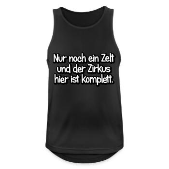 Nur noch ein Zelt und der Zirkus hier ist komplett - Männer Tank Top atmungsaktiv - Schwarz - Vorne - Nick (188cm)