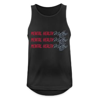 mental health matters Zitat - Männer Tank Top atmungsaktiv - Schwarz - Vorne - Nick (188cm)