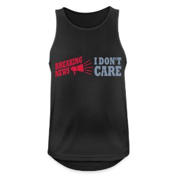 Breaking news don't care - Männer Tank Top atmungsaktiv - Schwarz - Vorne - Nick (188cm)