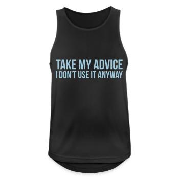 Take my advice - Men's Breathable Tank Top - black - Front - Nick (188cm)