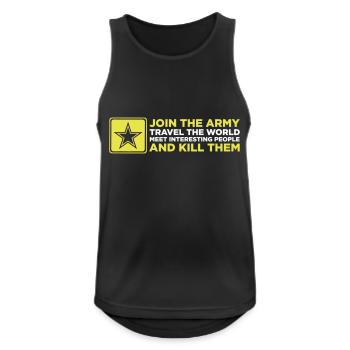 Die Armee - Reisen Sie die Welt und töten Sie Leute! - Männer Tank Top atmungsaktiv - Schwarz - Vorne - Nick (188cm)