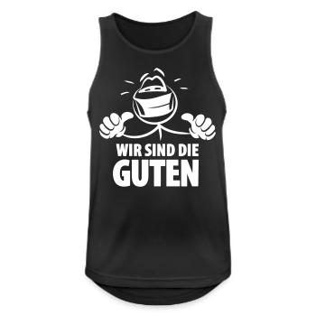 Wir sind die Guten - Spruch - Männer Tank Top atmungsaktiv - Schwarz - Vorne - Nick (188cm)