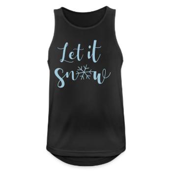 Let it snow Schnee Quote Schneeflocke Weihnachten - Männer Tank Top atmungsaktiv - Schwarz - Vorne - Nick (188cm)