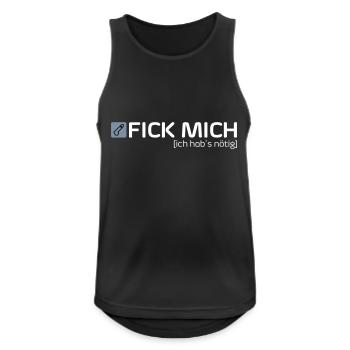 FICK MICH [ich hab's nötig] - Männer Tank Top atmungsaktiv - Schwarz - Vorne - Nick (188cm)