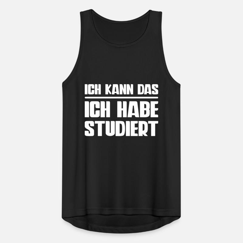 ich kann das ich habe studiert spruch text Männer Tank Top atmungsaktiv