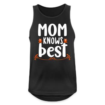 Mom knows best - Männer Tank Top atmungsaktiv - Schwarz - Vorne - Nick (188cm)