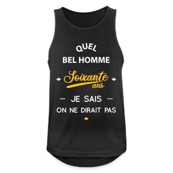 Anniversaire 60 ans - Quel bel homme - Débardeur respirant Homme - noir - Devant - Nick (188cm)