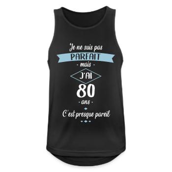 Anniversaire 80 ans - Pas parfait mais j'ai 80 ans - Débardeur respirant Homme - noir - Devant - Nick (188cm)