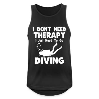 i don t need theraphy i just need go to diving - Männer Tank Top atmungsaktiv - Schwarz - Vorne - Nick (188cm)