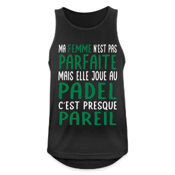 Ma femme pas parfaite mais elle joue au padel - Débardeur respirant Homme - noir - Devant - Nick (188cm)