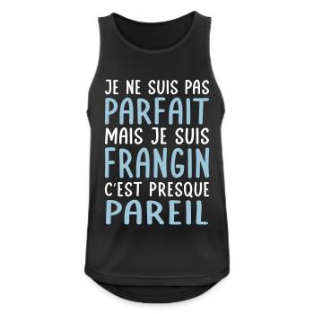 Je ne suis pas parfait mais je suis Frangin - Débardeur respirant Homme - noir - Devant - Nick (188cm)