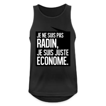 Je ne suis pas radin je suis juste économe - Débardeur respirant Homme - noir - Devant - Nick (188cm)