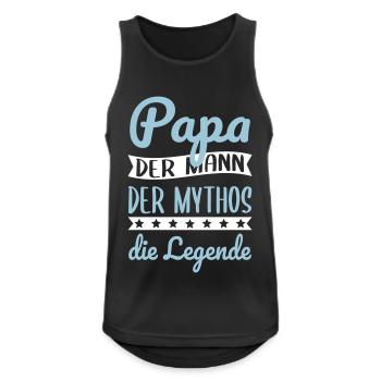 Papa der Mann der Mythos die Legende - Vatertag - Männer Tank Top atmungsaktiv - Schwarz - Vorne - Nick (188cm)