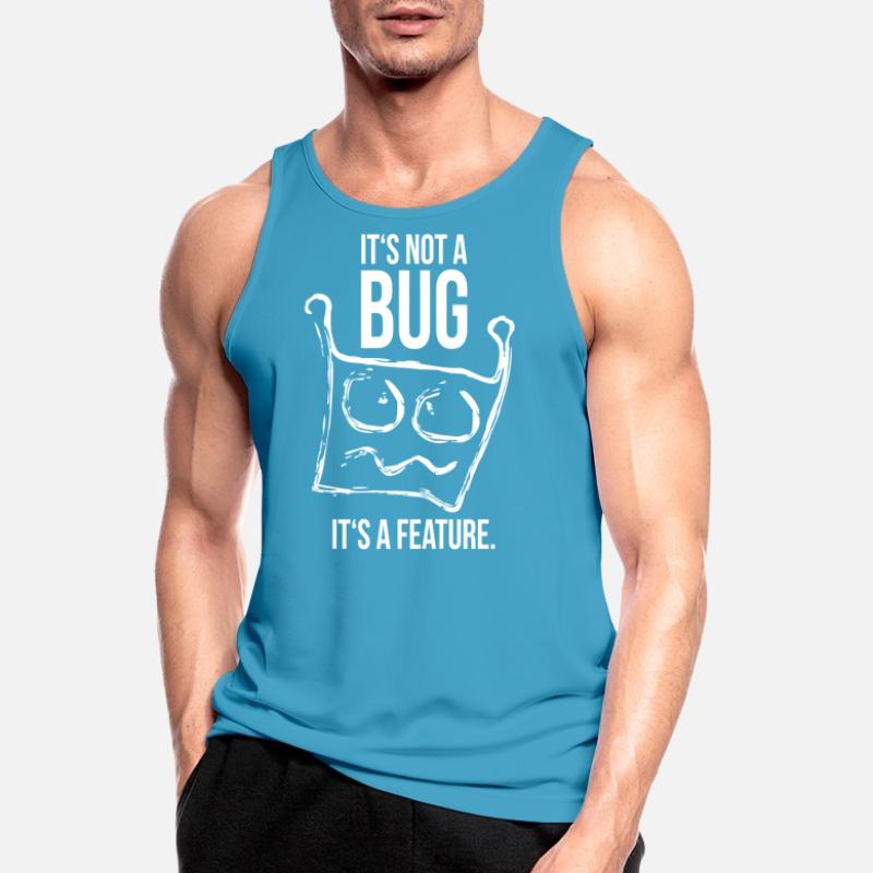 it's not a bug, it's a feature | programmierer Männer Tank Top atmungsaktiv