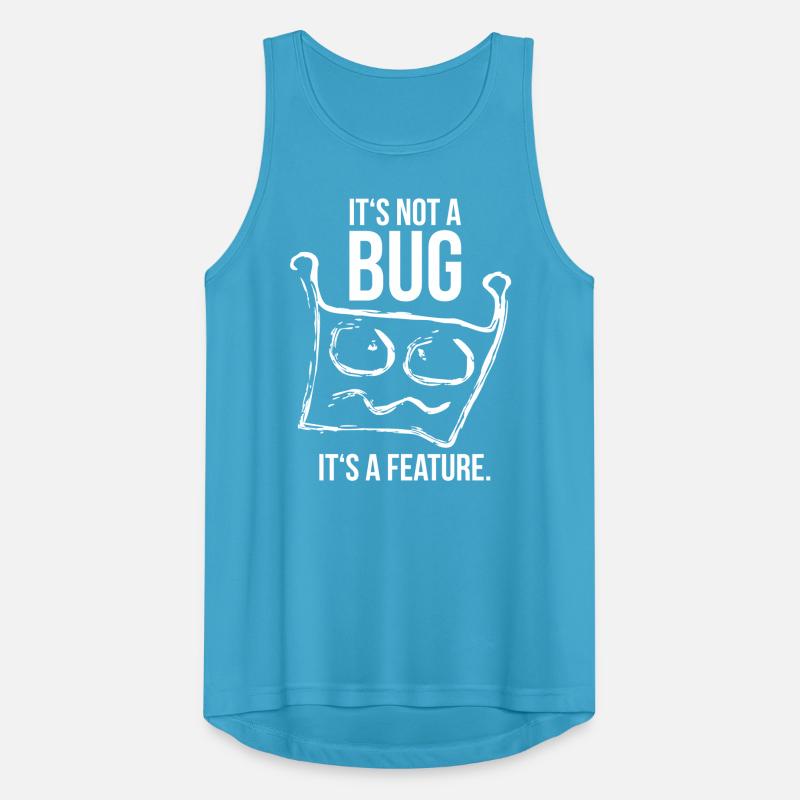 it's not a bug, it's a feature | programmierer Männer Tank Top atmungsaktiv