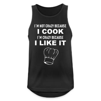 I am not crazy because i cook - Men's Breathable Tank Top - black - Front - Nick (188cm)
