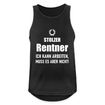 Stolzer Rentner kann arbeiten muss aber nicht - Männer Tank Top atmungsaktiv - Schwarz - Vorne - Nick (188cm)